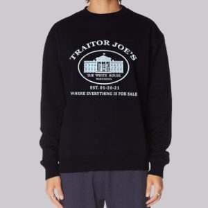 Where Everything Is for Sale Traitor Joe Sweatshirt 3 Where Everything Is for Sale Traitor Joe Sweatshirt 4