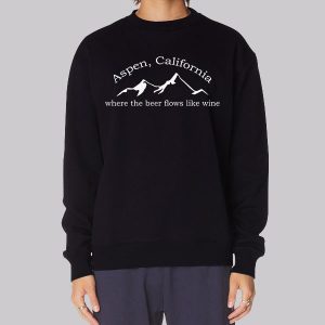 Where the Beer Flows Like Wine Sweatshirt Where the Beer Flows Like Wine Sweatshirt