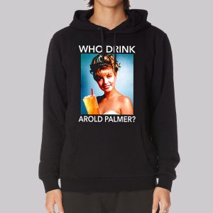 Who Drink Arnorl Palmer Sweatshirt
