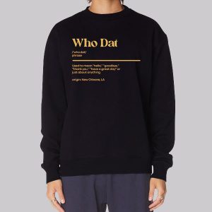 Whodat Meaning From New Orleans Sweatshirt