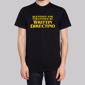Written and Directed by Quentin Tarantino Meme Sweatshirt 2 Written and Directed by Quentin Tarantino Meme Sweatshirt 3
