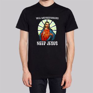 Yall Motherfuckers Funny Jesus Sweatshirt 3