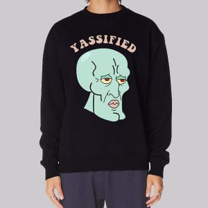 Yassified Spongebob Squidward Meme Sweatshirt Yassified Spongebob Squidward Meme Sweatshirt