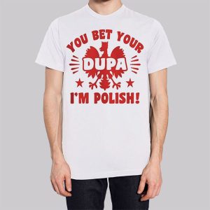 You Bet Your Dupa Polish Sweatshirt 2 You Bet Your Dupa Polish Sweatshirt 3