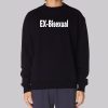 You’re Dating a Guy Ex Bisexual Sweatshirt