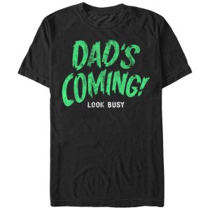 Men’s Lost Gods Dad’s Coming Look Busy T-Shirt