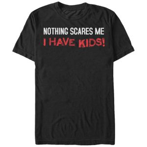 Men’s Lost Gods Nothing Scares Me I Have Kids T-Shirt