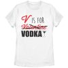 Women’s Lost Gods Valentine V is For Vodka T-Shirt