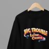 Big Trouble in Little China Logo T-ShirtSweatshirt