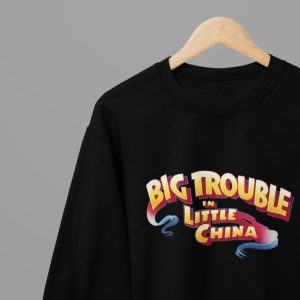Big Trouble in Little China Logo T-ShirtSweatshirt