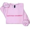 Certified Crashout Sweatshirt – Bold & Relatable Streetwear!