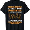 Curious Enough To Take It Apart Car Auto Garage Mechanic Men T-Shirt