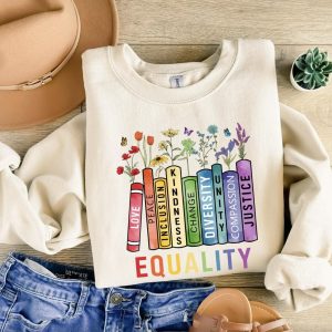 Equal Rights Sweatshirt, Book Flower Shirt, Social Justice Shirt – Empowering Apparel for a Cause