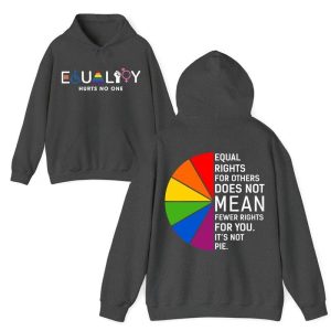 Equality 2sided Hoodie, Equal Rights For Others Doesn’t Mean Fewer Rights For You Shirts