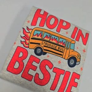 Hop In Bestie Struggle Bus Shirt – Funny Aesthetic Graphic Tee  Cute Best Friend Gift