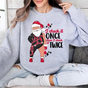 I Check It Once, Then I Check It Twice Christmas Sweatshirt