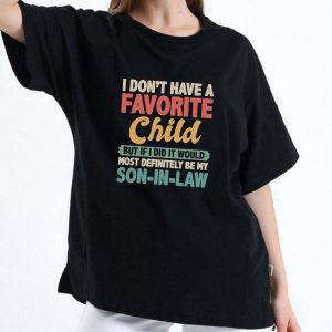My Favorite Child Most Definitely My Son-In-Law Retro T-Shirt