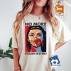 No More Stolen Sisters – MMIW Awareness Shirt