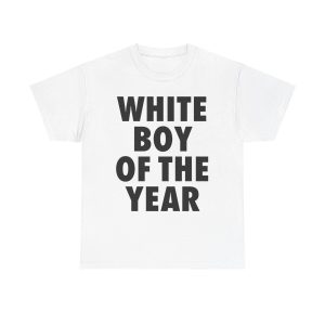 WHITE BOY OF THE YEAR SHIRT