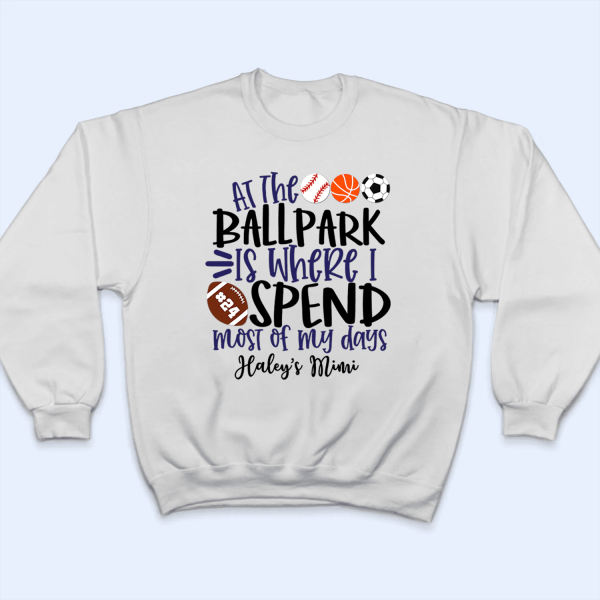 At The Ballpark Is Where I Spend My Days – BaseballSoftball