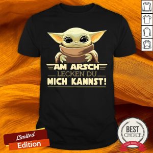 Baby Yodda Am Arsch Lecken Du Mich Kannst T-Shirt