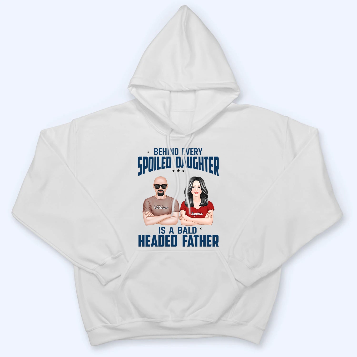 Behind Every Spoiled Daughter Is Bald Headed Father Behind Every Spoiled Daughter Is Bald Headed Father