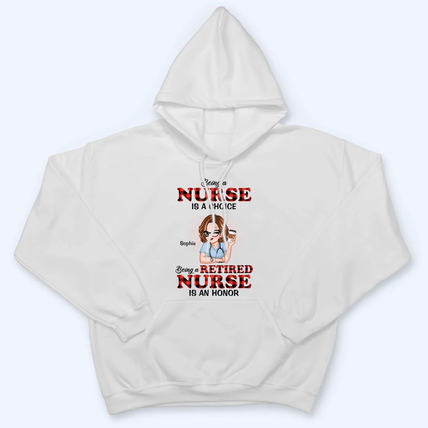 Being A Nurse Is A Choice, Being A Retired Nurse Is An Honor Being A Nurse Is A Choice, Being A Retired Nurse Is An Honor