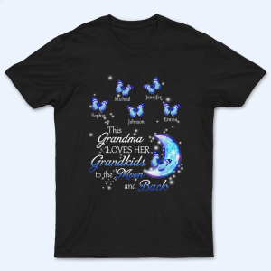 Custom Grandma T-shirt – Loves To The Moon & Back