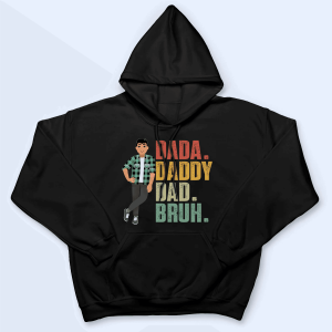 Dada Daddy Dad Bruh - Funny Fathers Day 2 Dada Daddy Dad Bruh Funny Fathers Day 3