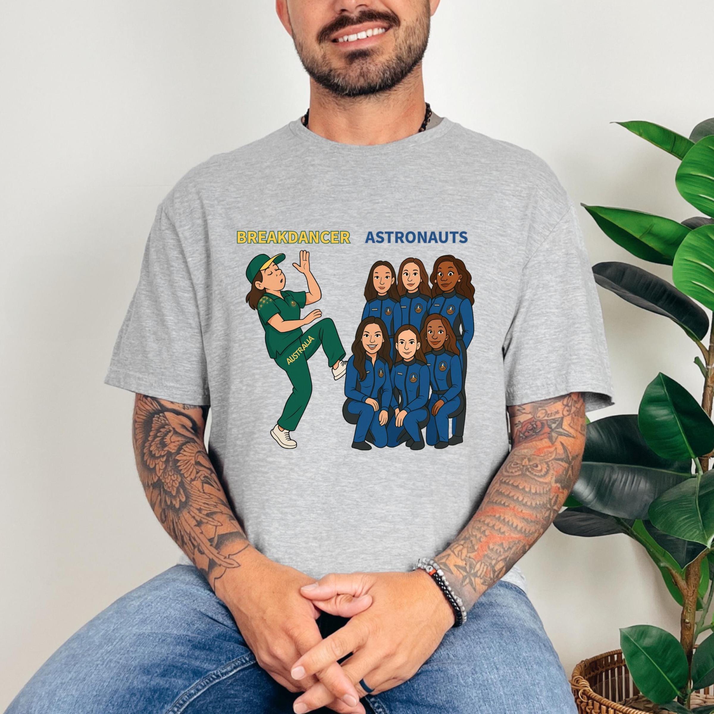 Funny Astronaut Breakdancer Shirt, fake space trip, australian breakdancer Funny Astronaut Breakdancer Shirt, fake space trip, australian breakdancer