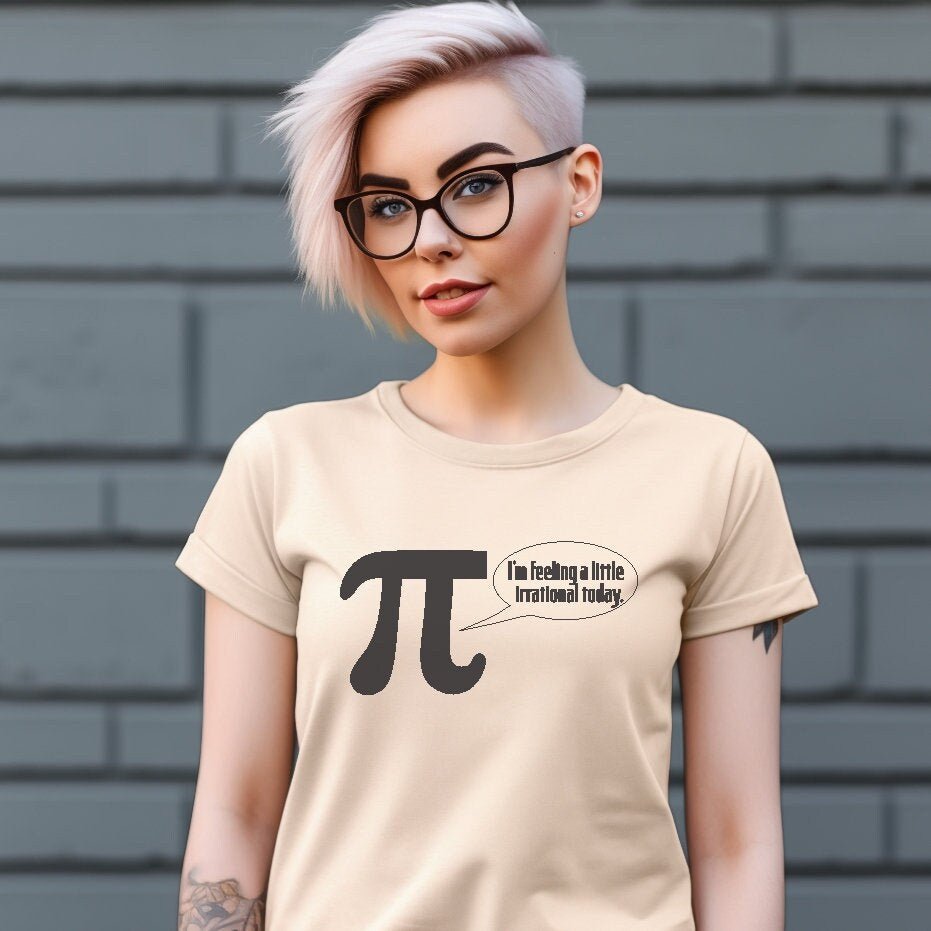 Funny Math T-Shirt, I'm Feeling A Little Irrational Today Shirt, Pi Day Tee, Geek Chic, Math Teacher Gift, Nerd Humor Apparel Funny Math T-Shirt, I'm Feeling A Little Irrational Today Shirt, Pi Day Tee, Geek Chic, Math Teacher Gift, Nerd Humor Apparel