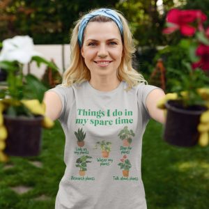 Funny Plant Lover Shirt, Things I do in my spare time, Gardening, plant mom dad, farm shirt, houseplant addict, botanical