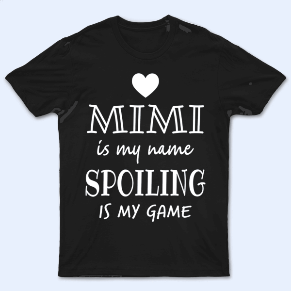 Grandma Is My Name Spoiling Is My Game