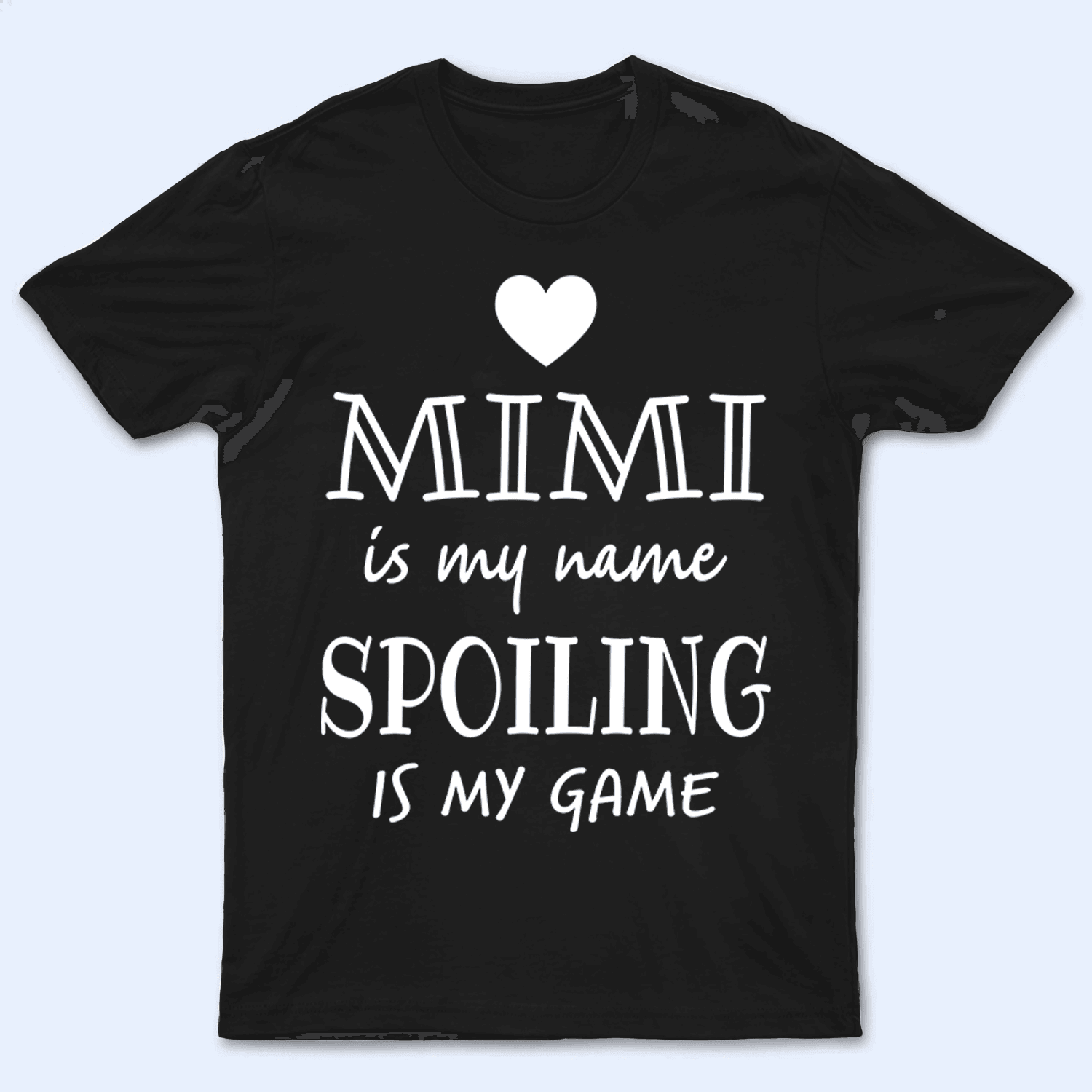 Grandma Is My Name Spoiling Is My Game Grandma Is My Name Spoiling Is My Game