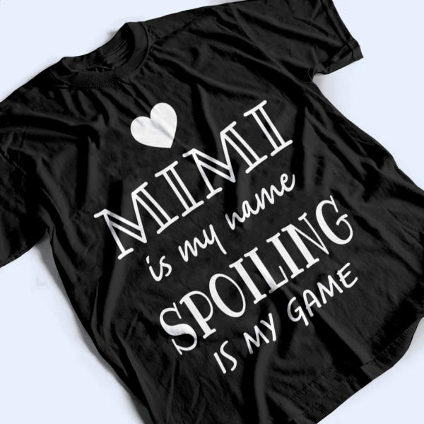 Grandma Is My Name Spoiling Is My Game