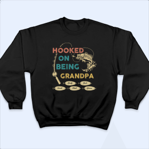 Hooked On Being Grandpa Fishing 5