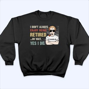 I Don't Always Enjoy Being Retired Retro 4