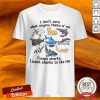I Don’t Care What Anyone Thinks Of Me Except Sharks I Want Sharks To Like Me Shirt