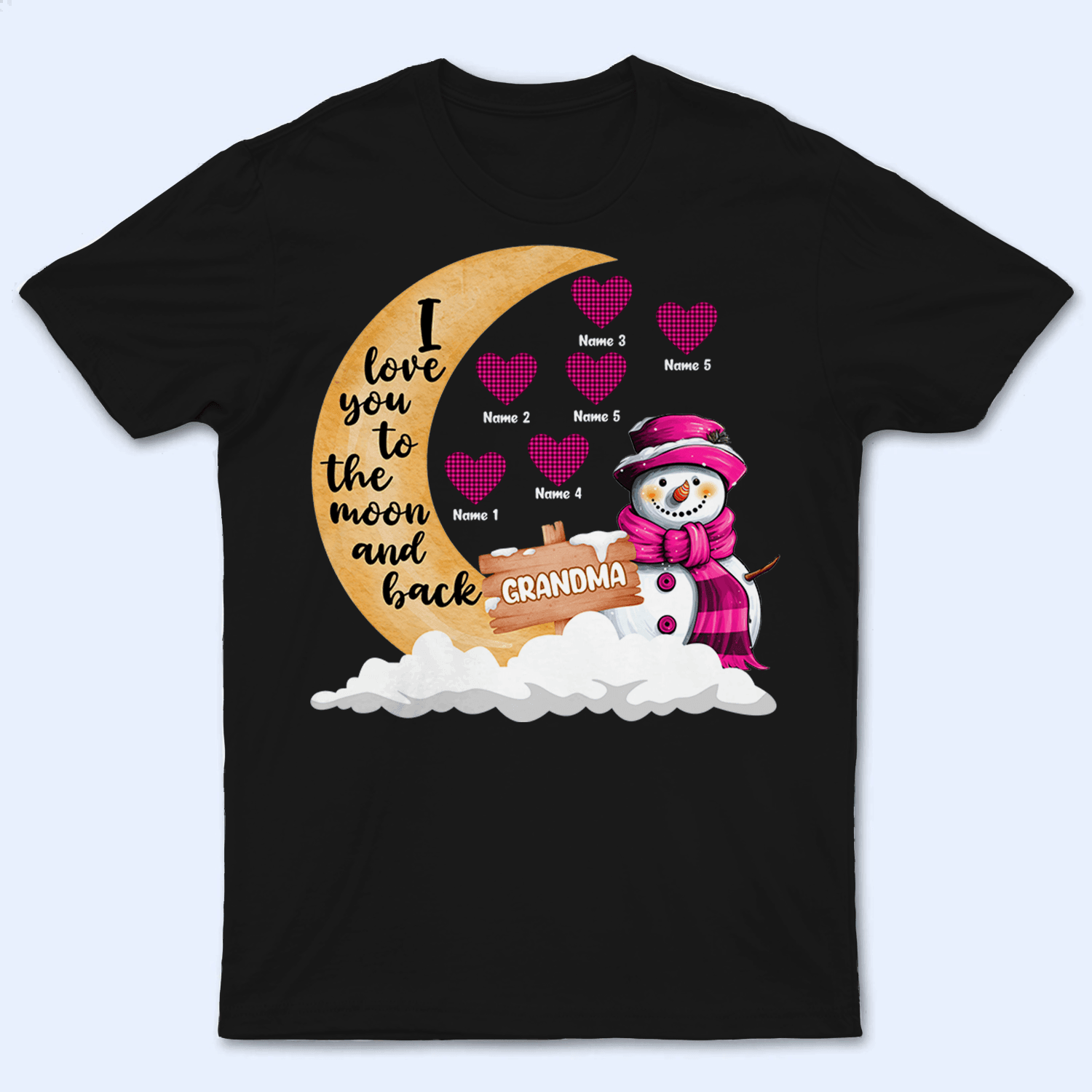 I Love You To The Moon And Back Snowman I Love You To The Moon And Back Snowman