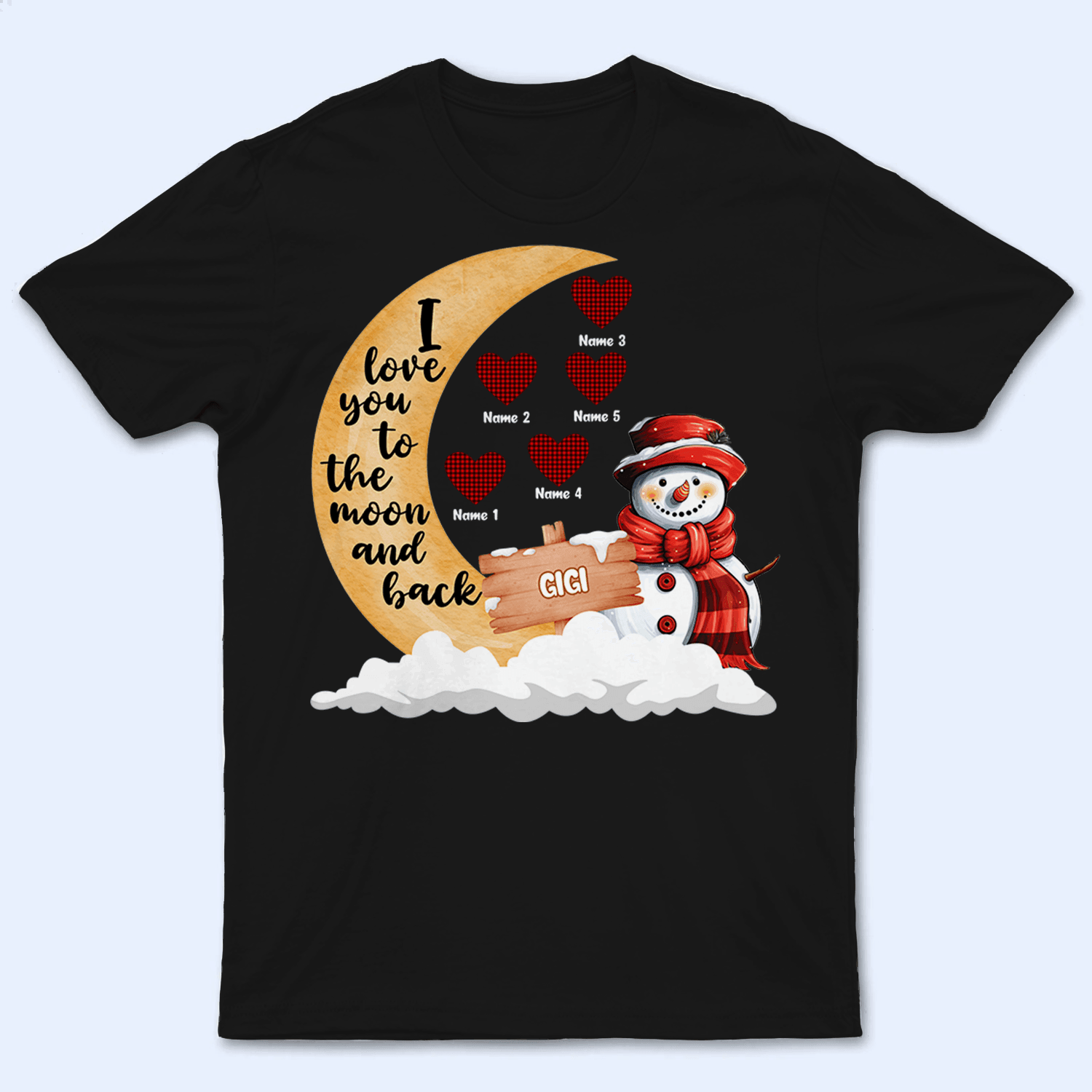 I Love You To The Moon And Back Snowman I Love You To The Moon And Back Snowman