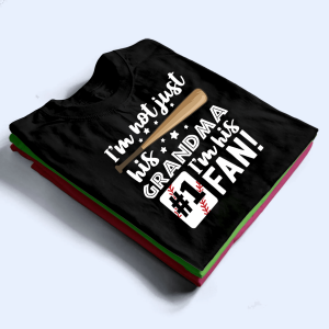 Im Not Just His Grandma Im His Fan 3