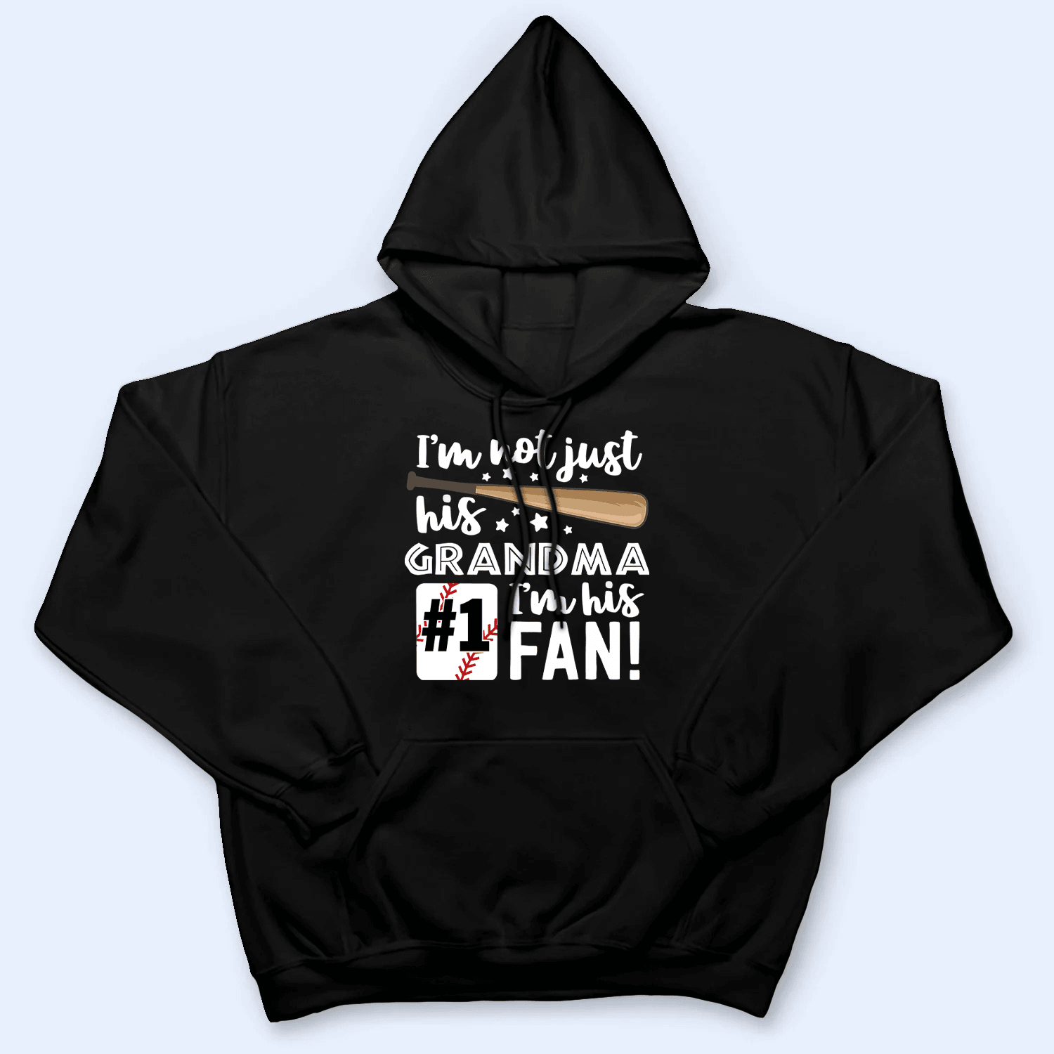 I'm Not Just His Grandma I'm His Fan I'm Not Just His Grandma I'm His Fan