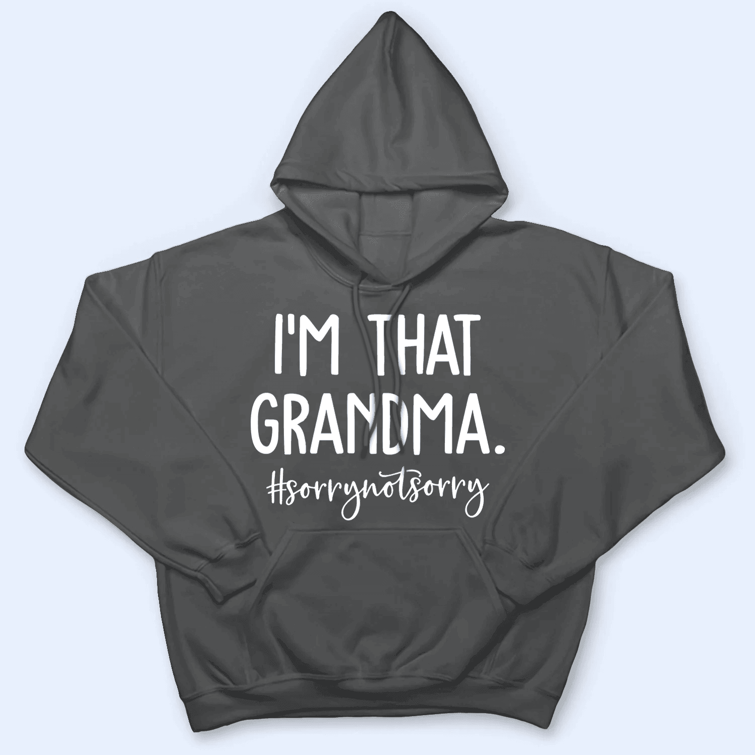 I'm That Grandma I'm That Grandma