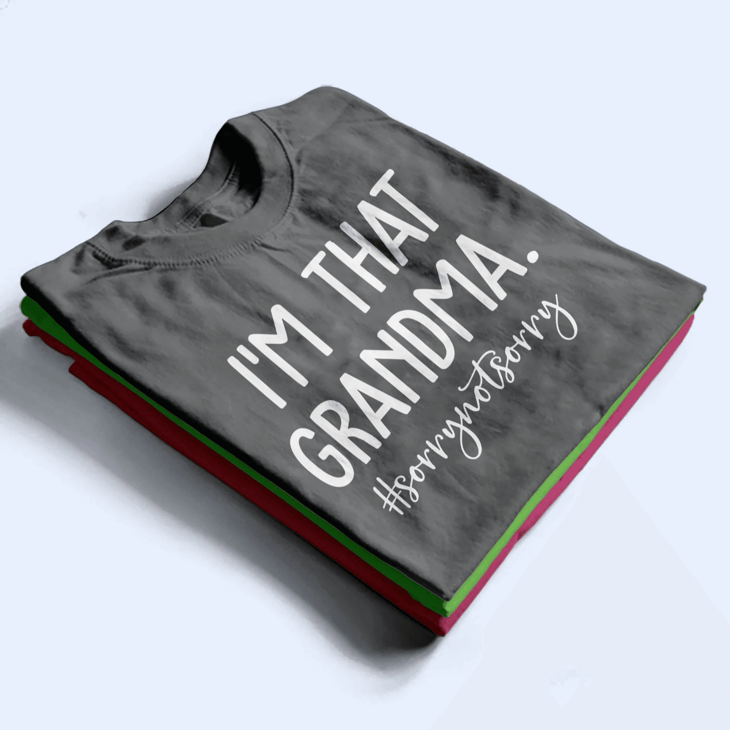 I'm That Grandma I'm That Grandma