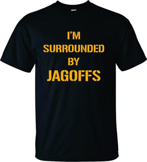 I’m surrounded by Jagoffs T shirt Yinzer T Shirt Yinz tshirt Pittsburgh Shirt It’s a Burg thing Pittsburghese top Iron city fan PIttsburgher