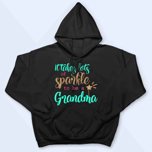 It Takes Lots Of Sparkle To Be A Grandma 3