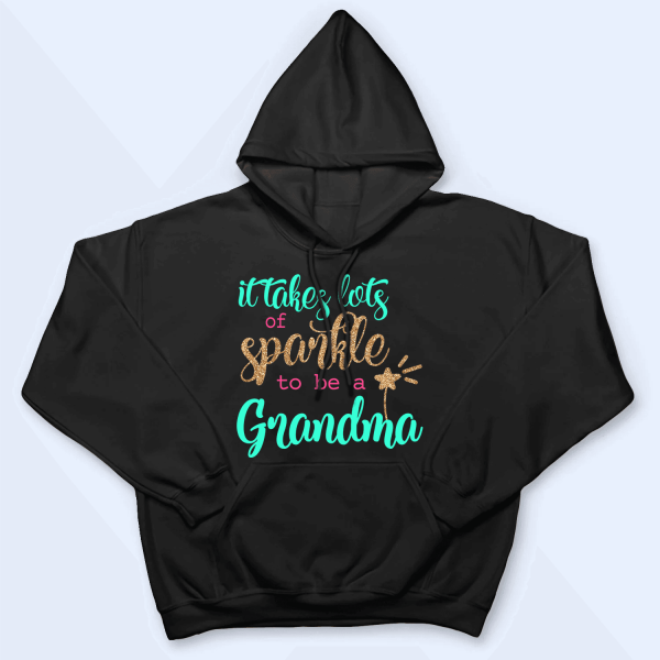 It Takes Lots Of Sparkle To Be A Grandma