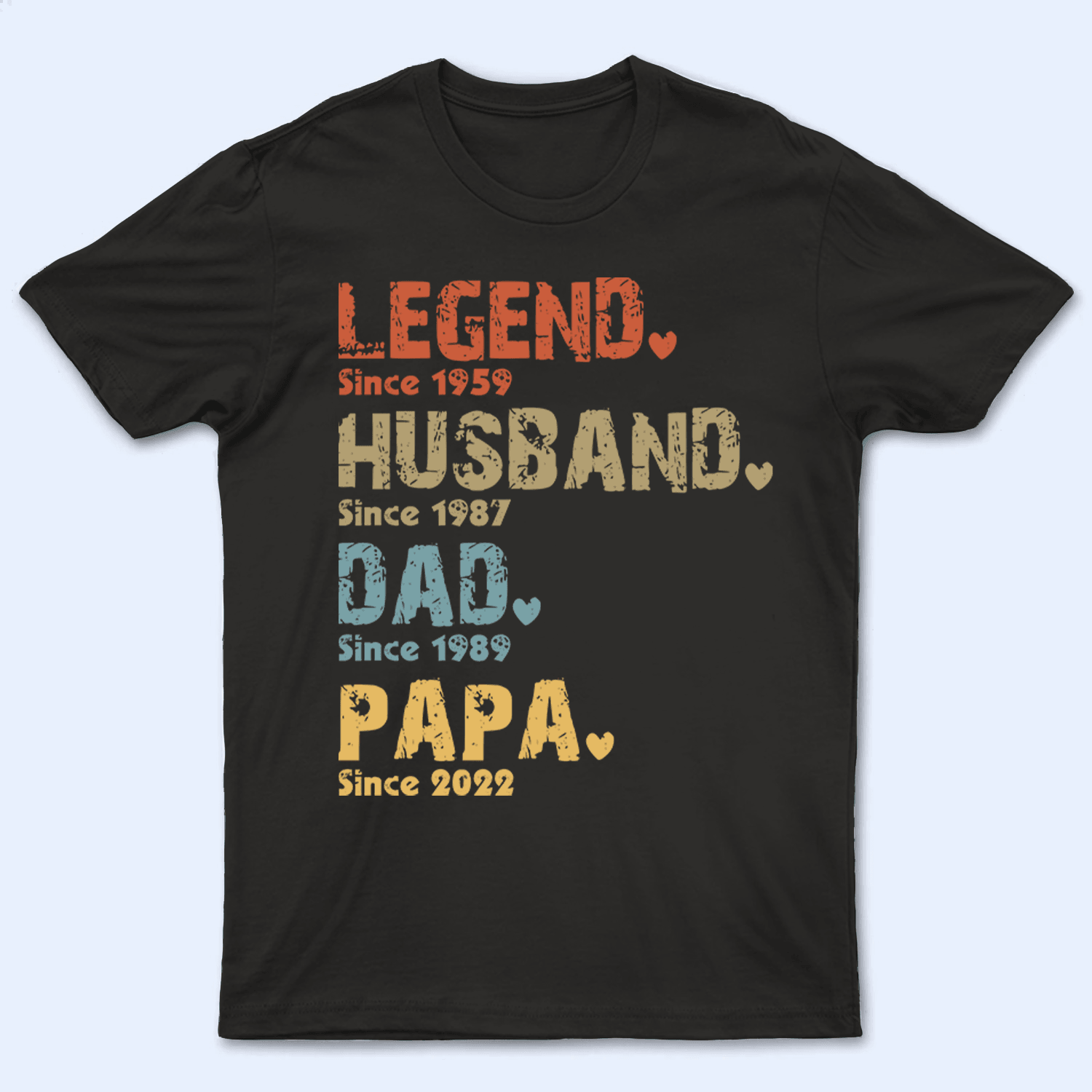 Legend, Husband, Dad And Papa Since Legend, Husband, Dad And Papa Since