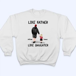 Like Father Like Daughter - Personalized Custom T Shirt 4 Like Father Like Daughter Personalized Custom T Shirt 5