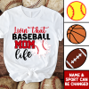 Livin That Baseball Life – Personalized Custom T Shirt